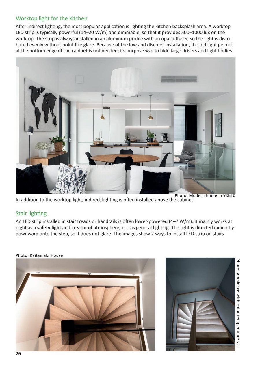 LED strips are used both for worktop lighting and stair guidance.
